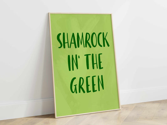 Printed Shamrock'in the Green Wall Art Green Decor