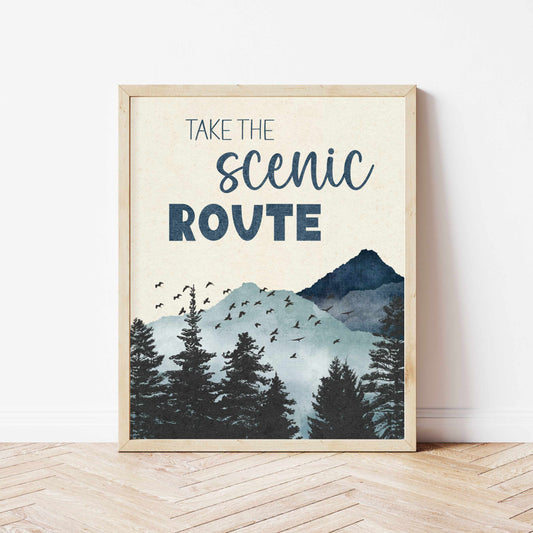 a poster with the words take the scenic route on it