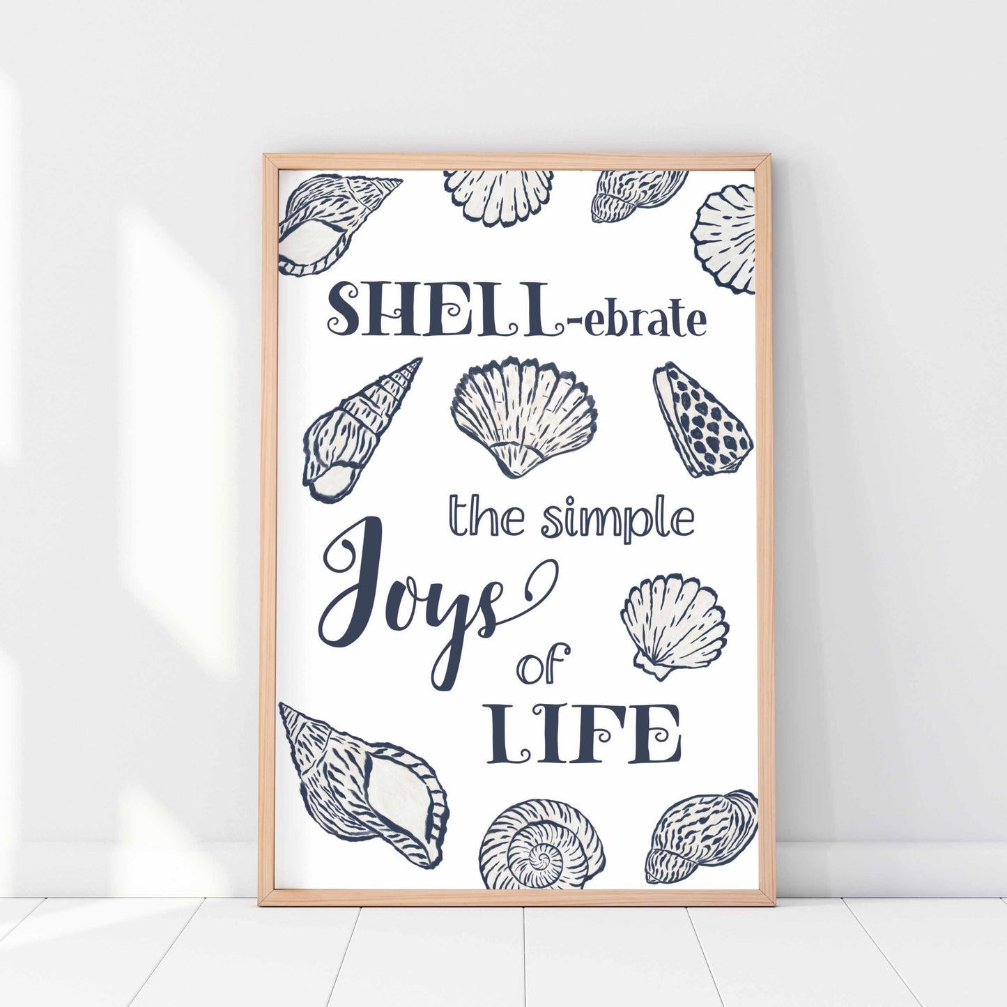 Printed Coastal Wall Art Quote - Beach House Decor - Shellebrate the Simple Joys of Life