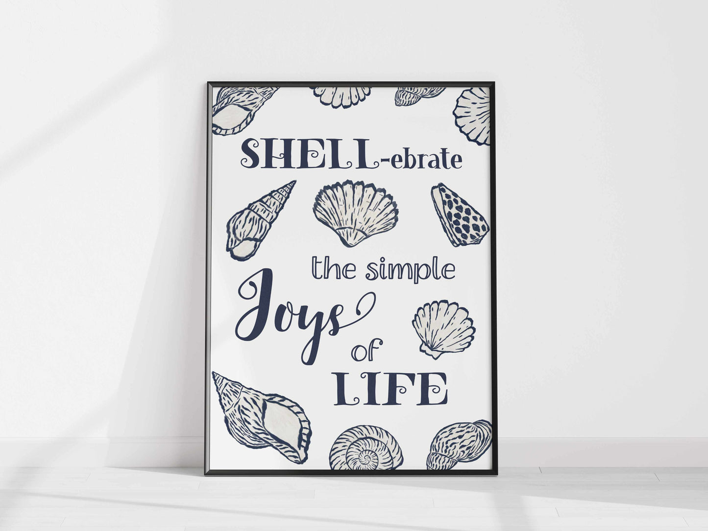 Printed Coastal Wall Art Quote - Beach House Decor - Shellebrate the Simple Joys of Life