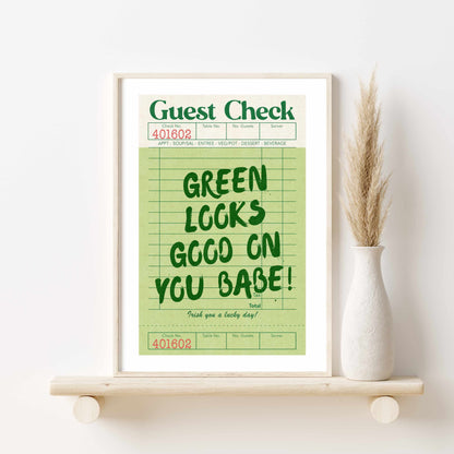 Printed Green Looks Good On You Guest Check