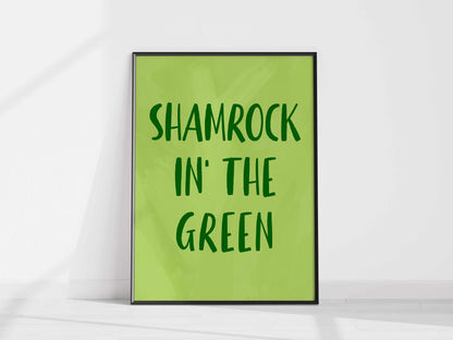Printed Shamrock'in the Green Wall Art Green Decor